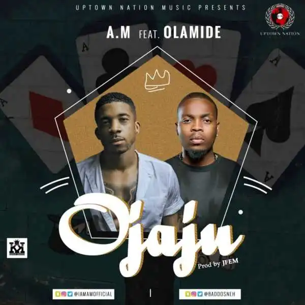 A.M - Ojaju ft. Olamide
